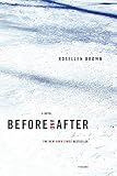 Brown, Rosellen: Before and After