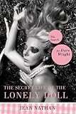 Nathan, Jean: The Secret Life Of The Lonely Doll: The Search For Dare Wright Nathan, Jean: The Secret Life Of The Lonely Doll: The Search For Dare Wright