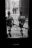 Wilson, A.N.: After the Victorians: The Decline of Britain in the World