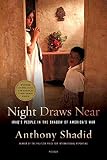 Shadid, Anthony: Night Draws Near: Iraq's People in the Shadow of America's War Shadid, Anthony: Night Draws Near: Iraq's People in the Shadow of America's War