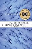 The Echo Maker (0312426437) by Powers, Richard Powers, Richard: The Echo Maker