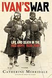 Merridale, Catherine: Ivan's War: Life And Death in the Red Army, 1939-1945