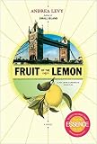 Levy, Andrea: Fruit of the Lemon Levy, Andrea: Fruit of the Lemon