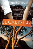 Bail, Murray: Eucalyptus