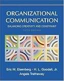 Eisenberg, Eric M.: Organizational Communication: Balancing Creativity And Constraint
