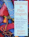 Righetti, Maggie: Knitting in Plain English Righetti, Maggie: Knitting in Plain English