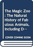 Costello, Peter: The Magic Zoo: The Natural History of Fabulous Animals
