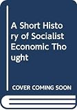 Fine, Ben: A Short History of Socialist Economic Thought Fine, Ben: A Short History of Socialist Economic Thought