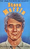 Lenburg, Greg: Steve Martin: The Unauthorized Biography Lenburg, Greg: Steve Martin: The Unauthorized Biography