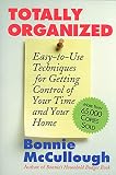 McCullough, Bonnie Runyan: Totally Organized the Bonnie McCullough Way McCullough, Bonnie Runyan: Totally Organized the Bonnie McCullough Way
