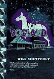 Shetterly, Will: Dogland Shetterly, Will: Dogland