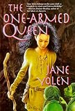 Yolen, Jane: One-Armed Queen Yolen, Jane: One-Armed Queen