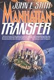 Stith, John E.: Manhattan Transfer Stith, John E.: Manhattan Transfer
