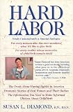Diamond, Susan L.: Hard Labor : Reflections of an Obstetrical Nurse