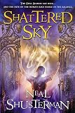Shusterman, Neal: Shattered Sky Shusterman, Neal: Shattered Sky