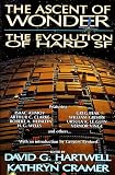 Hartwell, David G.: The Ascent of Wonder : The Evolution of Hard SF