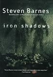 Barnes, Steven: Iron Shadows