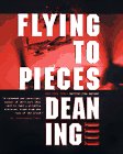 Ing, Dean: Flying to Pieces Ing, Dean: Flying to Pieces