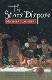 Roessner, Michaela: The Stars Dispose Roessner, Michaela: The Stars Dispose