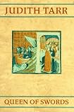 Tarr, Judith: Queen of Swords Tarr, Judith: Queen of Swords