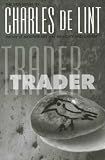 De Lint, Charles: Trader