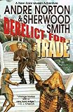 Smith, Sherwood: Derelict for Trade Smith, Sherwood: Derelict for Trade