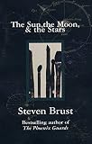 Brust, Steven: The Sun, the Moon, and the Stars Brust, Steven: The Sun, the Moon, and the Stars