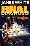 White, James: Final Diagnosis : A Sector General Novel