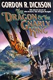 Dickson, Gordon R.: The Dragon and the Gnarly King