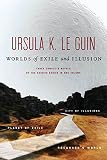 Le Guin, Ursula K.: Worlds of Exile and Illusion