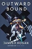 Hogan, James P.: Outward Bound Hogan, James P.: Outward Bound
