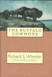 Wheeler, Richard S.: The Buffalo Commons