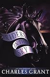 The Riders in the Sky (0312862792) by Grant, Charles Grant, Charles: The Riders in the Sky