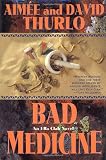 Thurlo, Aimee: Bad Medicine