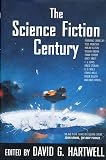 Hartwell, David G.: The Science Fiction Century Hartwell, David G.: The Science Fiction Century
