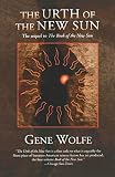 Wolfe, Gene: Urth of the New Sun Wolfe, Gene: Urth of the New Sun