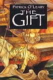 O'Leary, Patrick: The Gift