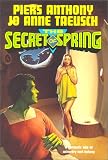 Anthony, Piers: The Secret of the Spring Anthony, Piers: The Secret of the Spring