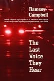 The Last Voice They Hear (0312866119) by Campbell, Ramsey Campbell, Ramsey: The Last Voice They Hear
