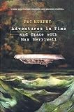 Murphy, Pat: Adventures in Time and Space with Max Merriwell