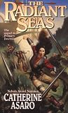 Asaro, Catherine: The Radiant Seas