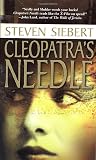 Cleopatra's Needle (0312867484) by Siebert, Steven Siebert, Steven: Cleopatra's Needle