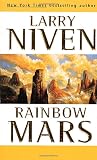 Niven, Larry: Rainbow Mars Niven, Larry: Rainbow Mars