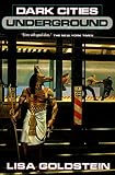 Goldstein, Lisa: Dark Cities Underground Goldstein, Lisa: Dark Cities Underground