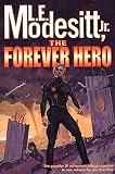 Modesitt, L.E.: The Forever Hero Modesitt, L.E.: The Forever Hero