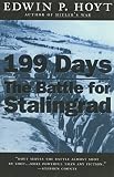 Hoyt, Edwin Palmer: 199 Days the Battle for Stalingrad: The Battle for Stalingrad Hoyt, Edwin Palmer: 199 Days the Battle for Stalingrad: The Battle for Stalingrad