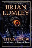 Lumley, Brian: Titus Crow