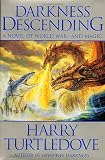 Turtledove, Harry: Darkness Descending : A Novel of World War and Magic