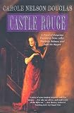 Douglas, Carole Nelson: Castle Rouge : A Novel of Suspense Featuring Sherlock Holmes, Irene Adler, and Jack the Ripper