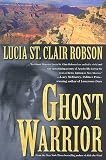 Robson, Lucia St. Clair: Ghost Warrior : Lozen of the Apaches Robson, Lucia St. Clair: Ghost Warrior : Lozen of the Apaches